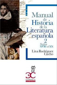Manual de Historia de la Literatura española 2 - Siglos XVIII al XX (hasta 1975), de Rodríguez Cacho, Lina | portada del libr