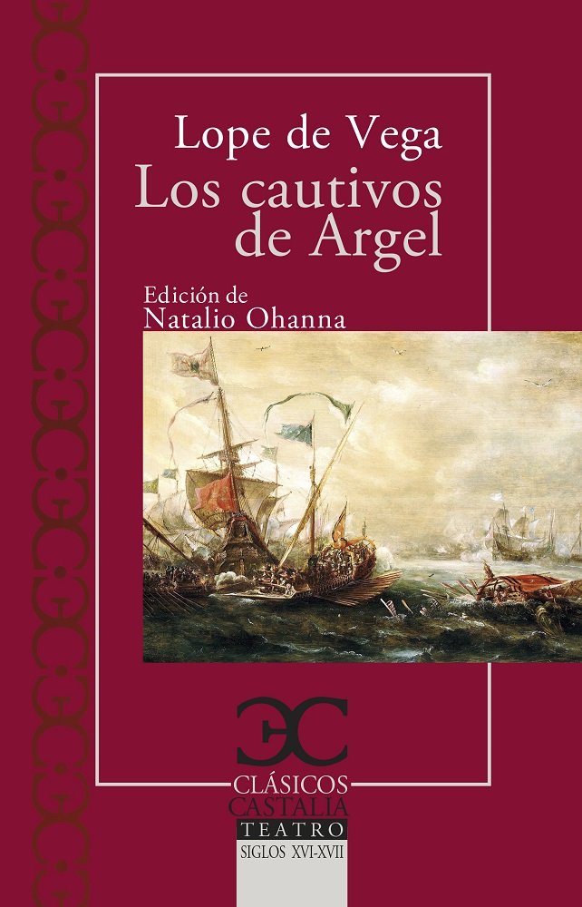 Los cautivos de Argel, de Lope de Vega, Félix | portada del libro