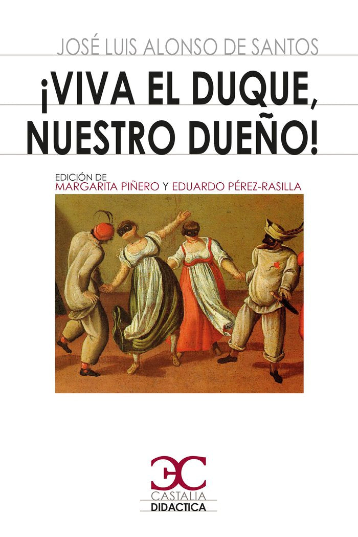 ¡Viva el Duque, nuestro dueño!, de Alonso de Santos, José Luis | portada del libro