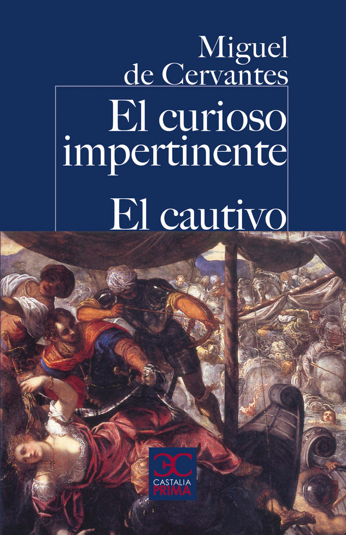 EL CURIOSO IMPERTINENTE. EL CAUTIVO, de CERVANTES SAAVEDRA, MIGUEL DE | portada del libro