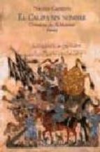 El Califa sin nombre. Crónicas de Al-Mansur, de NICOLAS CAPARROS SANCHEZ | portada del libro