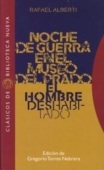 Noche de guerra en el Museo del Prado. El hombre deshabitado, de Alberti | portada del libro