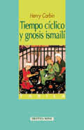 Tiempo cíclico y gnosis ismailí, de Corbin, Henry | portada del libro