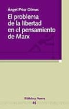 El problema de la libertad en el pensamiento de Marx, de Ángel Prior Olmos | portada del libro
