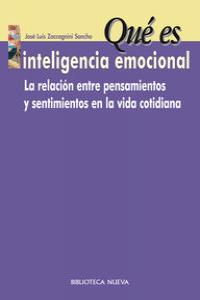Qué es inteligencia emocional, de ZACCAGNINI SANCHO,JOSE LUIS | portada del libro