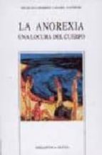 La anorexia, de NICOLAS CAPARROS SANCHEZ | portada del libro