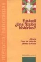 Euskadi - ¿Una ficción histórica?, de ALBERTO PEREZ DE LABORDA | portada del libro