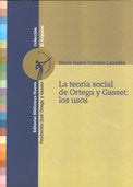 La teoría social de Ortega y Gasset: los usos, de Ferreiro, Mª Isabel | portada del libro