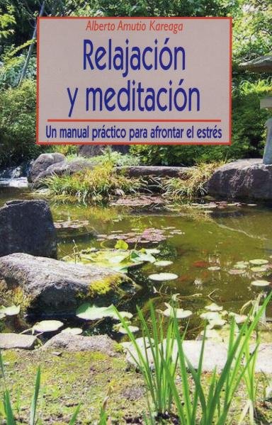 Relajación y meditación, de Amutio Kareaga, Alberto | portada del libro