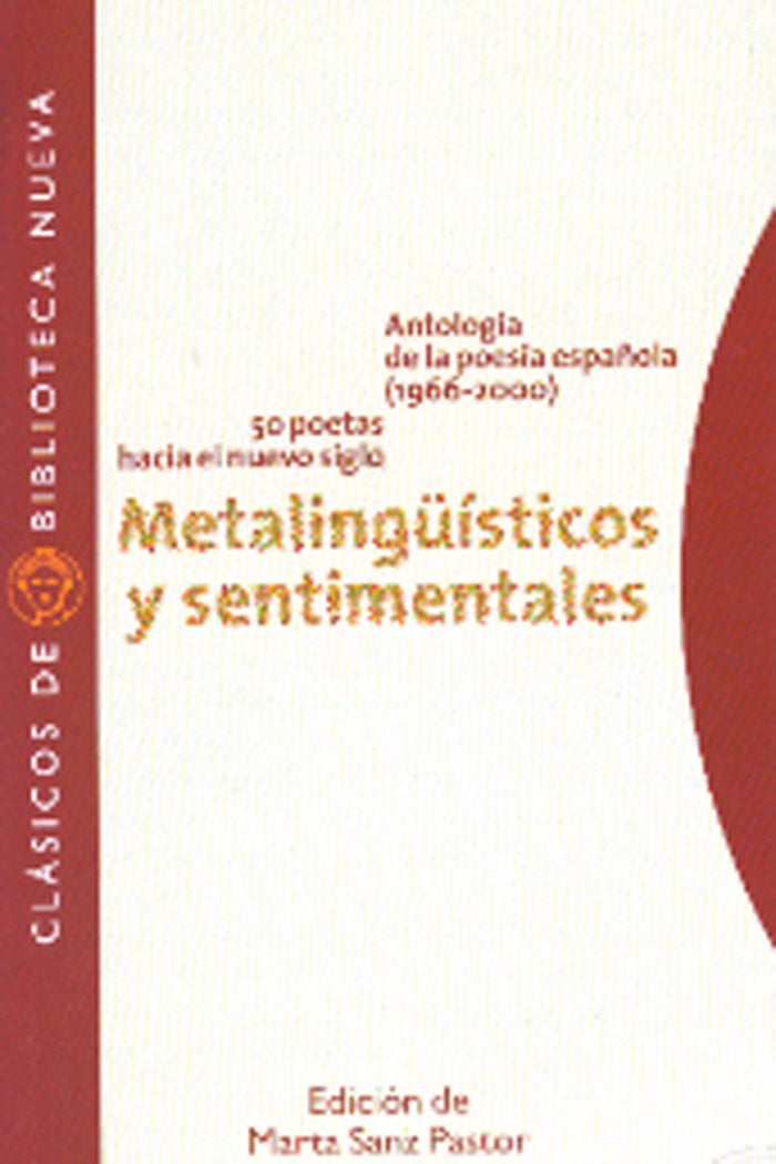 Metalingüísticos y sentimentales. Antología de la poesía española. 1966-2000, de Sanz Pastor, Marta (Ed.) | portada del libro