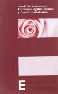 Laicismo, agnosticismo y fundamentalismo, de Antonio García Santesmases | portada del libro