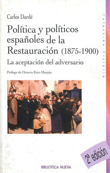 Política y políticos españoles de la Restauración (1875-1900), de Dardé Morales, Carlos | portada del libro