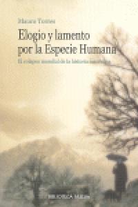Elogio y lamento por la Especie Humana, de Torres Rengifo, Mauro | portada del libro