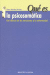 Qué es la psicosomática, de TERESA SANCHEZ SANCHEZ | portada del libro