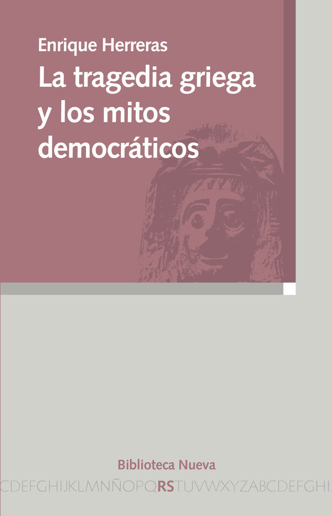 La tragedia griega y los mitos democráticos, de Herreras Maldonado, Enrique | portada del libro
