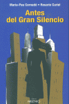 Antes del gran silencio, de Cornadó, Maria-Pau | portada del libro