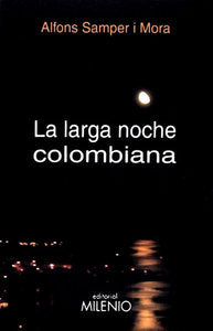 La larga noche colombiana, de Samper Mora, Alfons | portada del libro