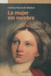 La mujer sin nombre, de Maroselli-Matteoli, Catalina | portada del libro