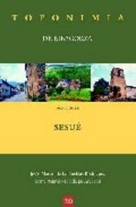 Toponimia de Ribagorza. Municipio de Sesué, de Martín de las Pueblas Rodríguez, Jesús | portada del libro