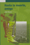 Hasta la muerte, amigo, de Bryson, John | portada del libro