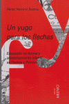 Un yugo para los flechas, de Herrero Suárez, Henar | portada del libro