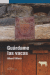 Guárdame las vacas, de Villaró, Albert | portada del libro