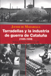 Tarradellas y la industria de guerra de Cataluña (1936-1939), de de Madariaga, Javier | portada del libro