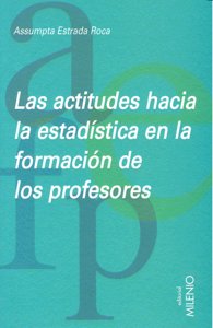 Las actitudes hacia la estadística en la formación de los profesores, de Estrada Roca, Assumpta | portada del libro