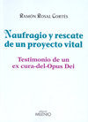 Naufragio y rescate de un proyecto vital, de Rosal Cortés, Ramon | portada del libro