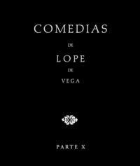 Comedias de Lope de Vega (Parte X, Volumen I). El galán de la membrilla. La venganza venturosa. Don, de de Vega, Lope | porta