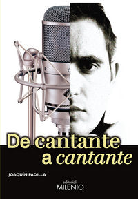De cantante a cantante, de Padilla Barrios, Joaquín | portada del libro