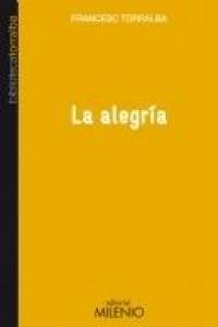 La alegría, de Torralba Roselló, Francesc | portada del libro