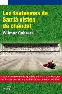 Los fantasmas de Sarrià visten de chándal, de Cabrera Pinzón, Wílmar | portada del libro