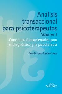 Análisis transaccional para psicoterapeutas (volumen I), de Gimeno-Bayón Cobos, Ana | portada del libro