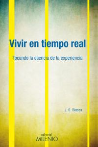 Vivir en tiempo real, de Ollé Biosca, Josep | portada del libro