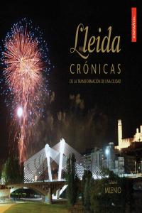 Lleida. Crónicas de la transformación de una ciudad, de Varios autores | portada del libro