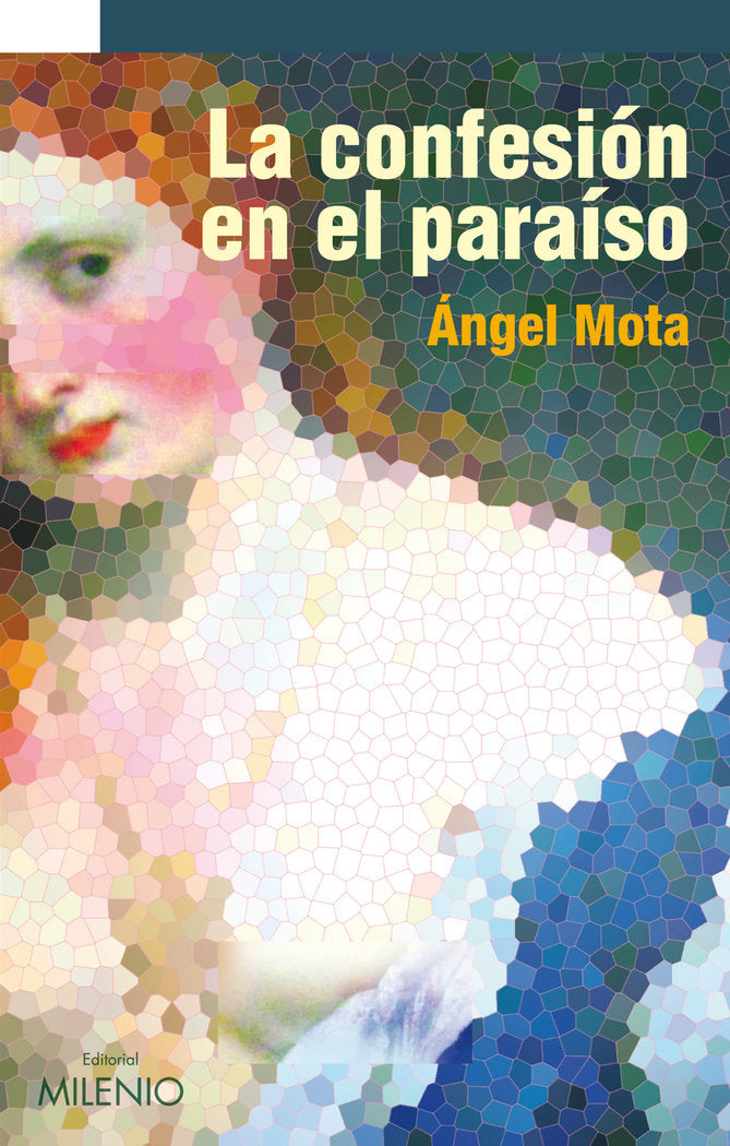 La confesión en el paraíso, de Mota, Ángel | portada del libro