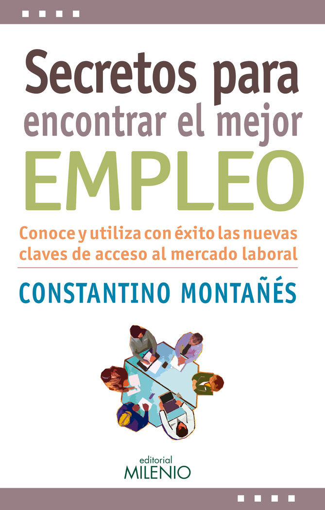 Secretos para encontrar el mejor empleo, de Montañés Núñez, Constantino | portada del libro