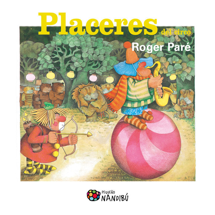 Placeres del circo, de Paré, Roger | portada del libro