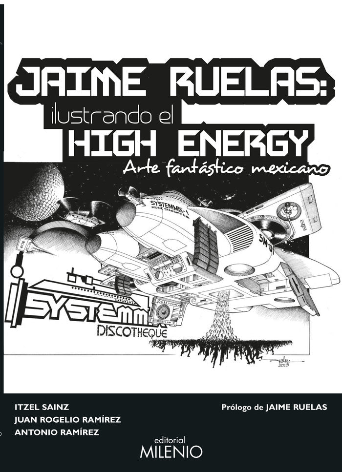 Jaime Ruelas: ilustrando el high energy, de RUELAS RODRíGUEZ, JAIME | portada del libro