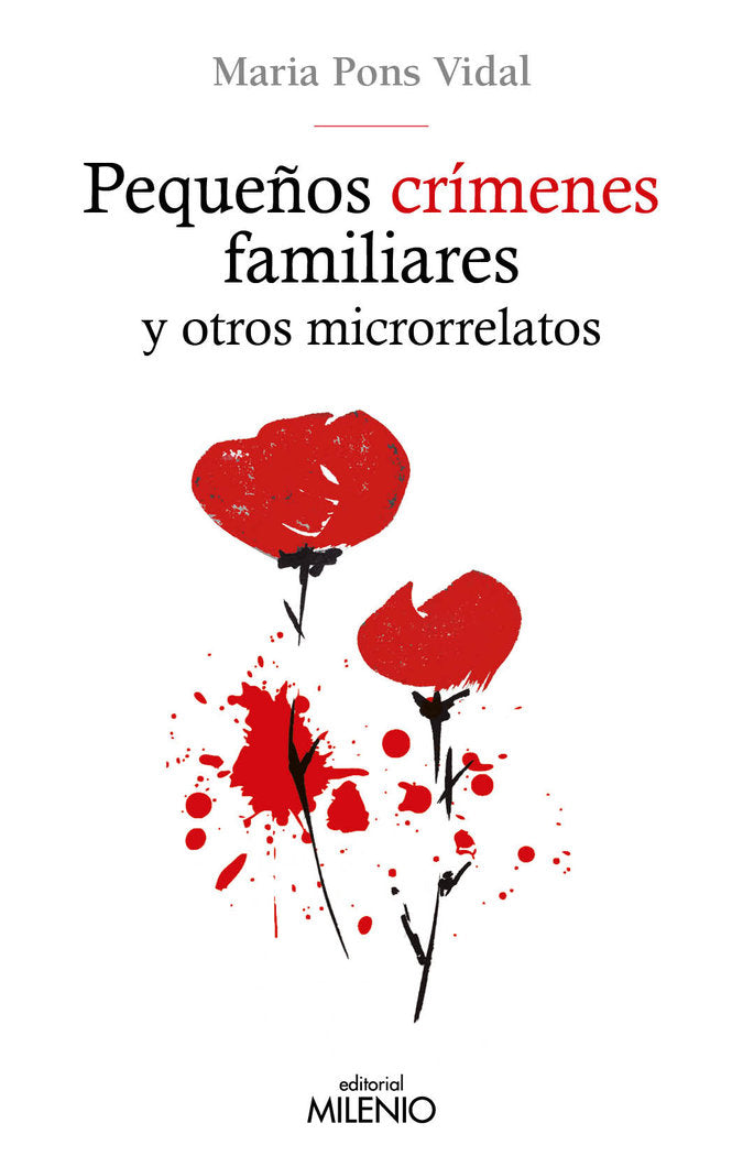 Pequeños crímenes familiares y otros microrrelatos, de Pons Vidal, Maria | portada del libro
