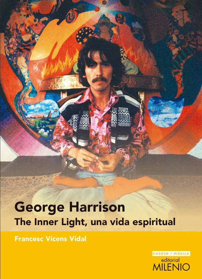 George Harrison. The Inner Light, una vida espiritual, de Vicens Vidal, Francesc | portada del libro