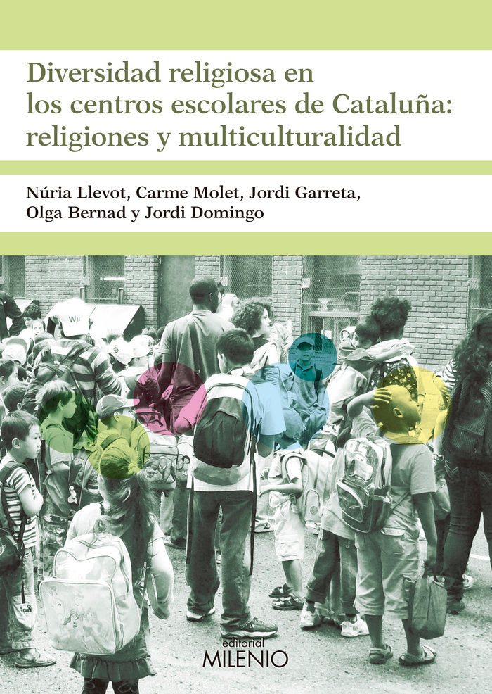 Diversidad religiosa en los centros escolares de Cataluña: religiones y multiculturalidad, de Llevot Calvet, Núria | portada 