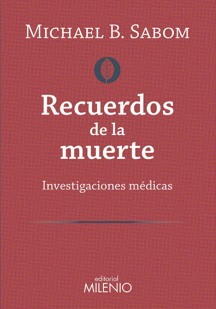 Recuerdos de la muerte, de B. Sabom, Michael | portada del libro