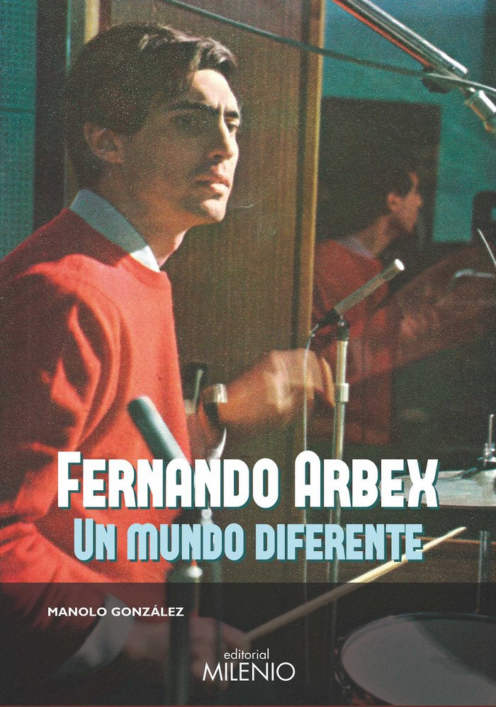 Fernando Arbex. Un mundo diferente, de González Gómez, Manolo | portada del libro