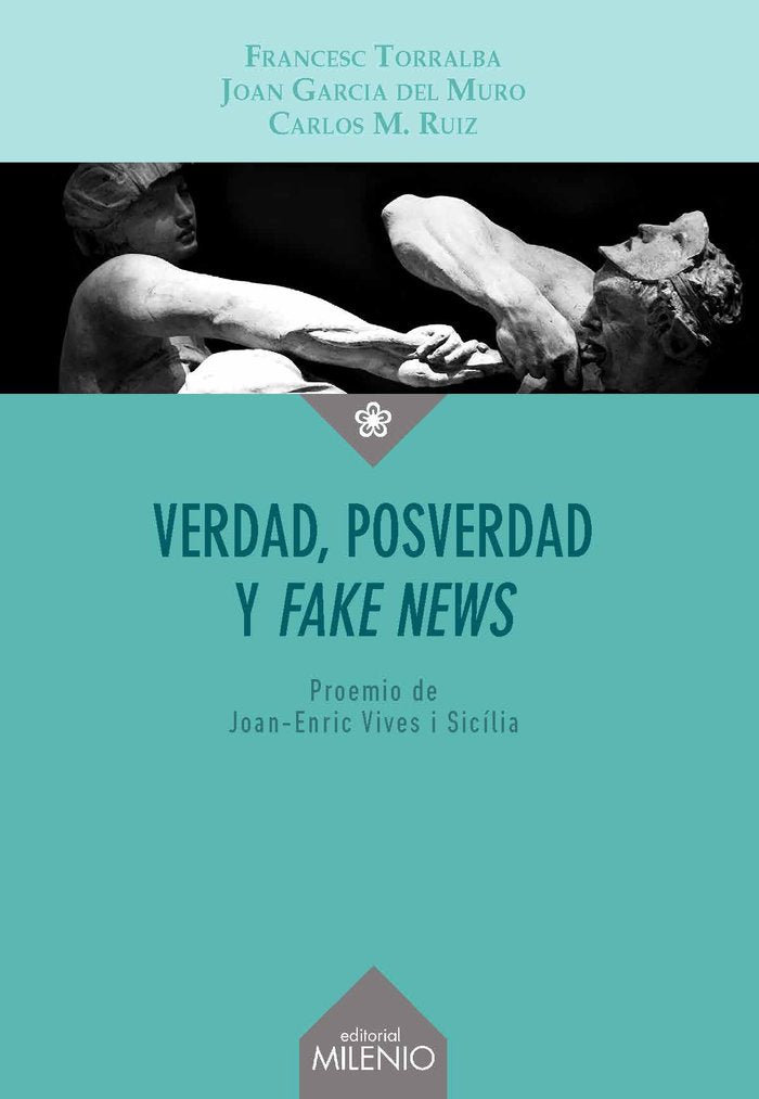Verdad, posverdad y <i>fake news</i>, de Torralba Roselló, Francesc | portada del libro