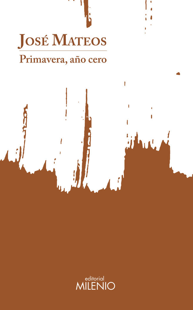 Primavera, año cero, de Rosales Mateos, José | portada del libro