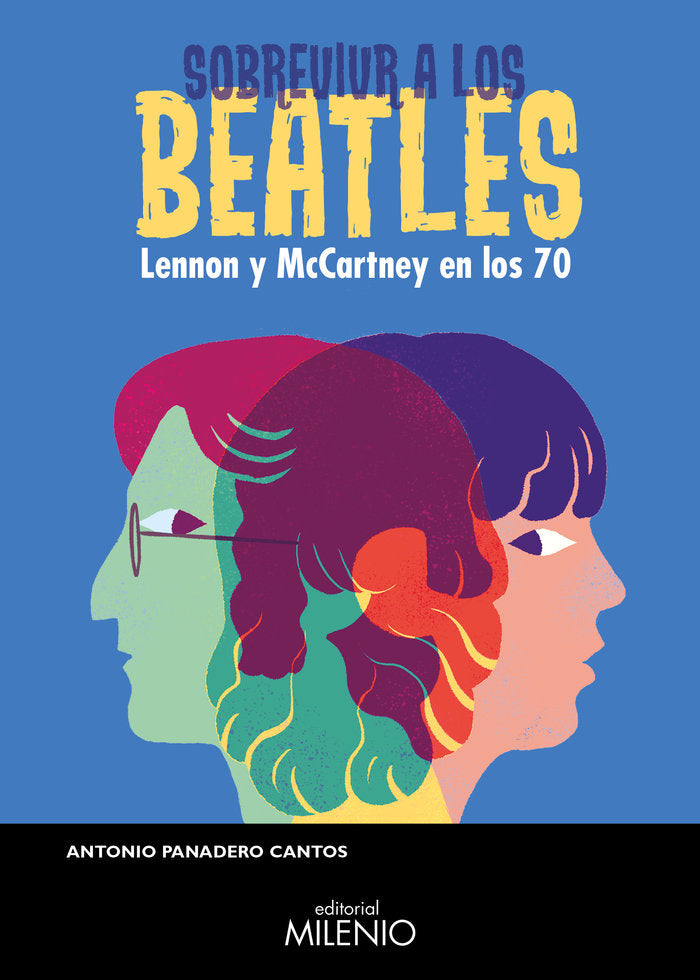 Sobrevivir a los Beatles, de PANADERO CANTOS, ANTONIO | portada del libro