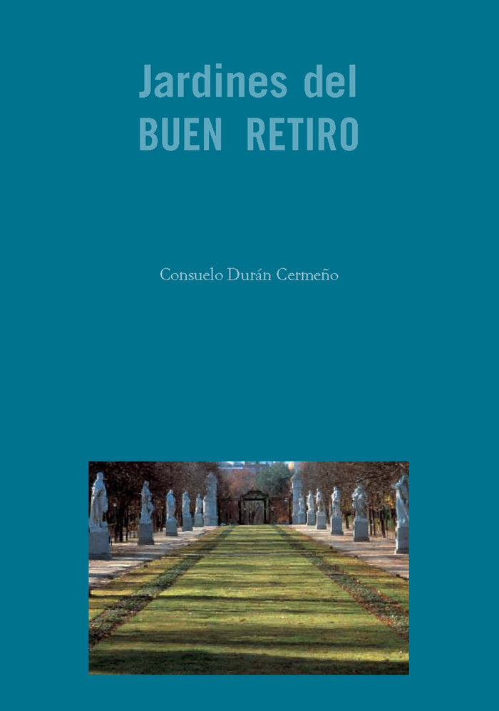 Jardines del Buen Retiro, de Durán Cermeño, Consuelo | portada del libro