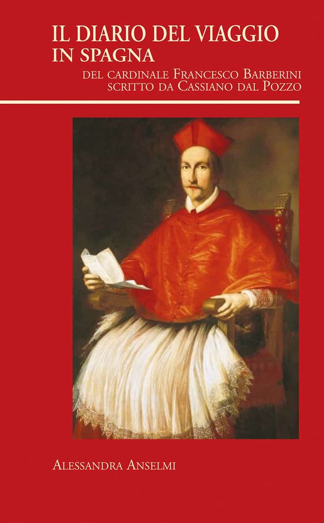 Il diario del viaggio in Spagna del Cardinale Francesco Barberini scritto da Cassiano dal Pozzo, de Anselmi | portada del lib
